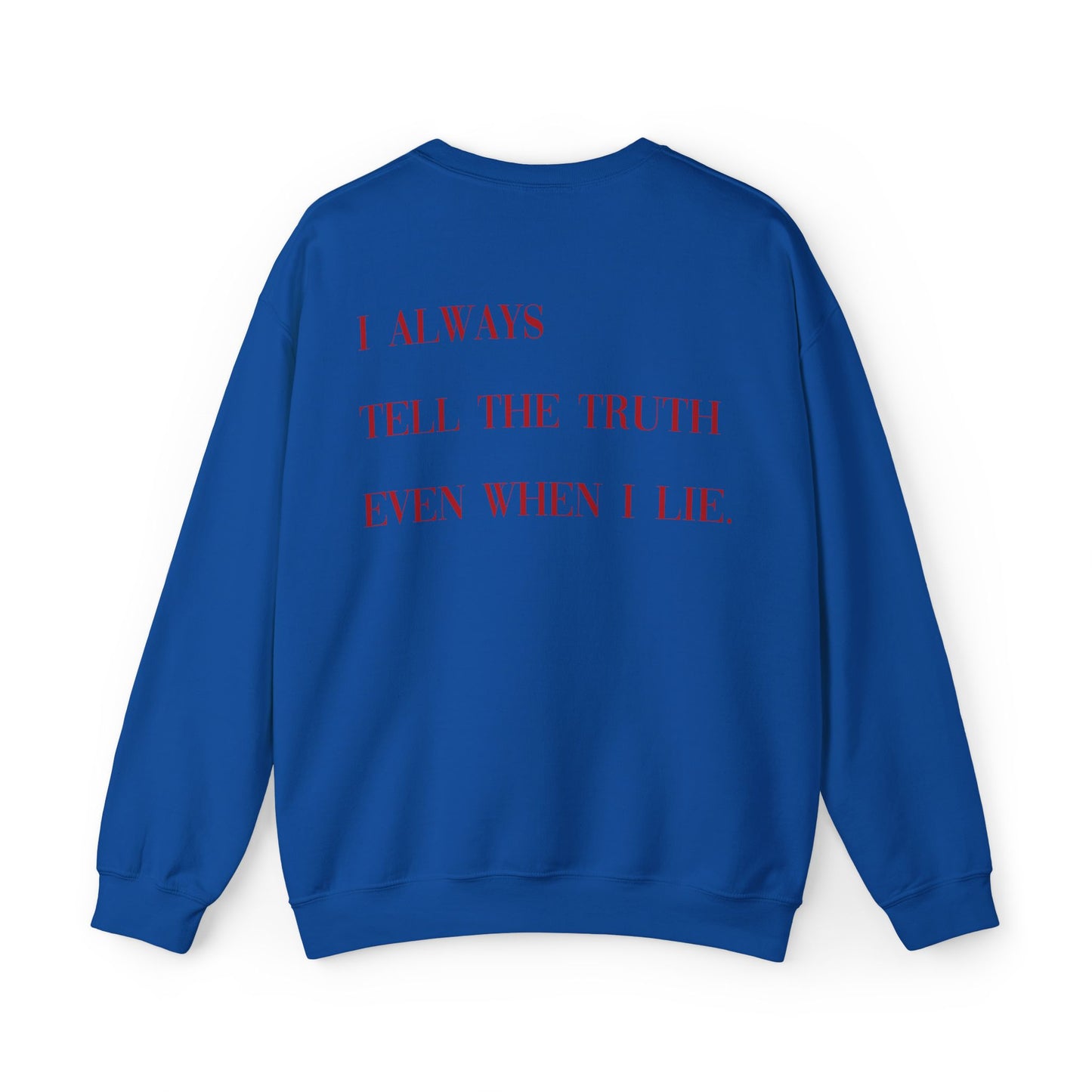 Monarch Unisex Sweatshirt - I Always Tell The Truth Even When I Lie