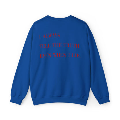 Monarch Unisex Sweatshirt - I Always Tell The Truth Even When I Lie