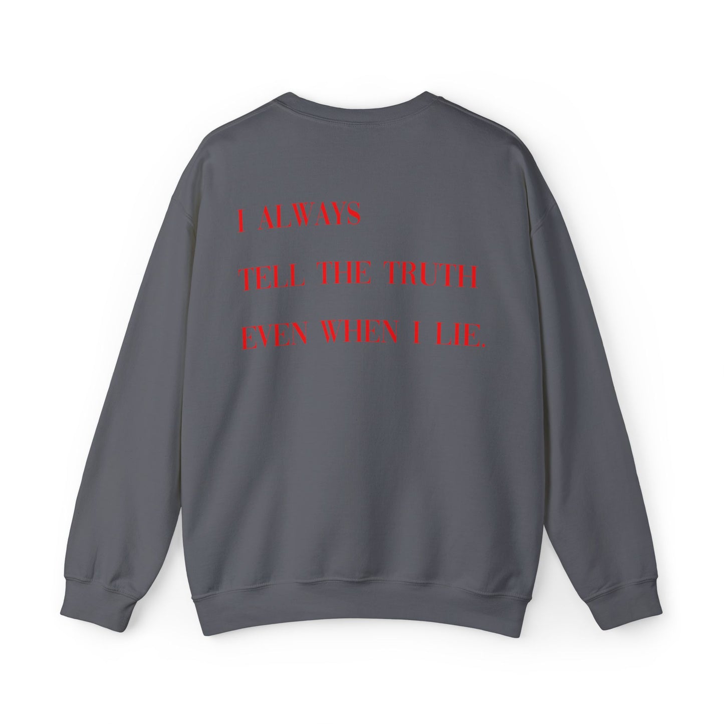Monarch Unisex Sweatshirt - I Always Tell The Truth Even When I Lie