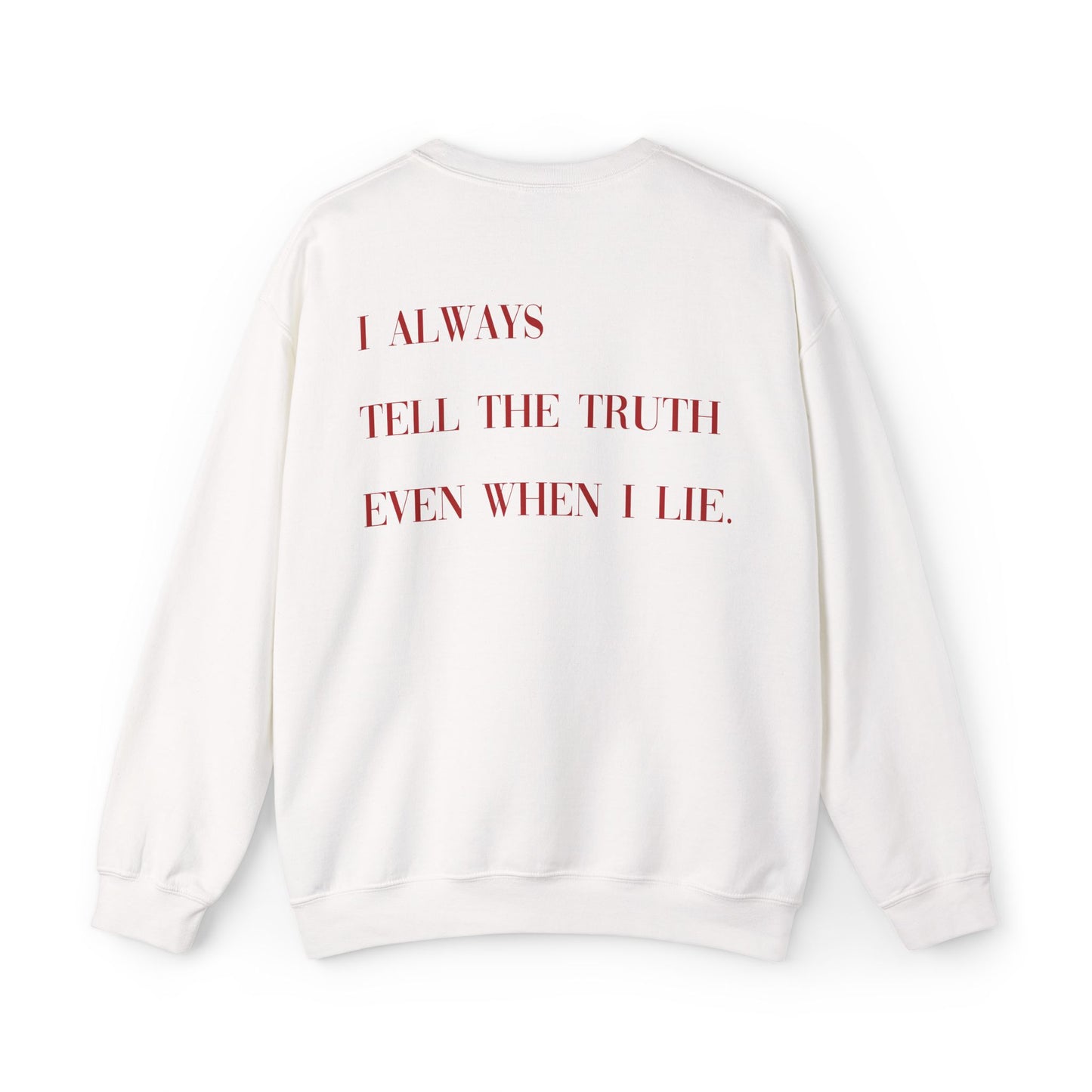Monarch Unisex Sweatshirt - I Always Tell The Truth Even When I Lie