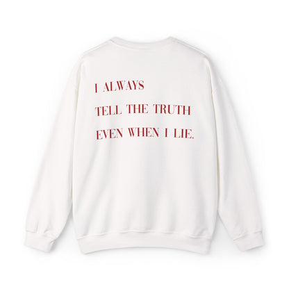 Monarch Unisex Sweatshirt - I Always Tell The Truth Even When I Lie
